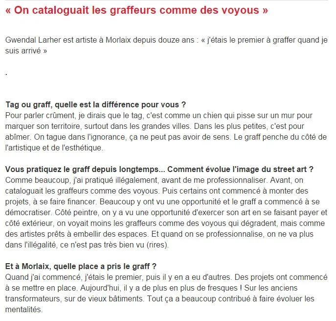 Variante de la même interview de Gwendal Larher évoquant son parcours de graffeur à Morlaix depuis douze ans.